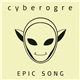 Cyberogre - Epic Song (Original Mix)